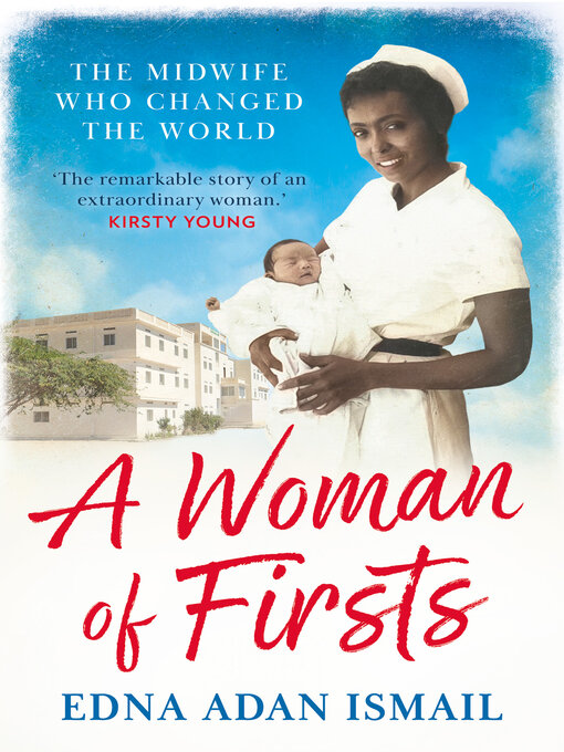 Title details for A Woman of Firsts by Edna Adan Ismail - Available